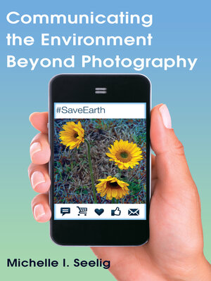 cover image of Communicating the Environment Beyond Photography